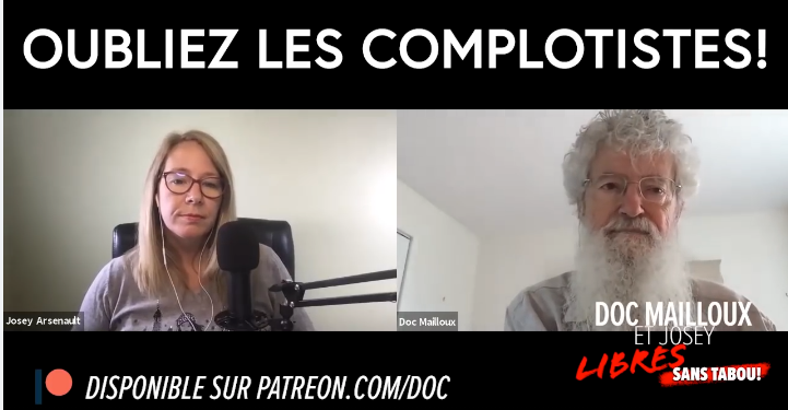OUBLIEZ LES COMPLOTISTES! Doc Mailloux et Josey