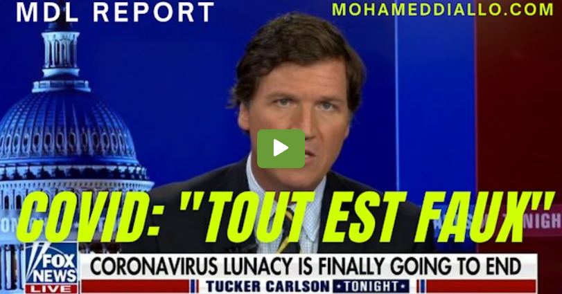 CARLSON TUCKER: "COVID, TOUT EST FAUX ET INVENTÉ"-LE MYTHE EST TOMBÉ-TOUS DEBOUT POUR NOS ENFANTS
