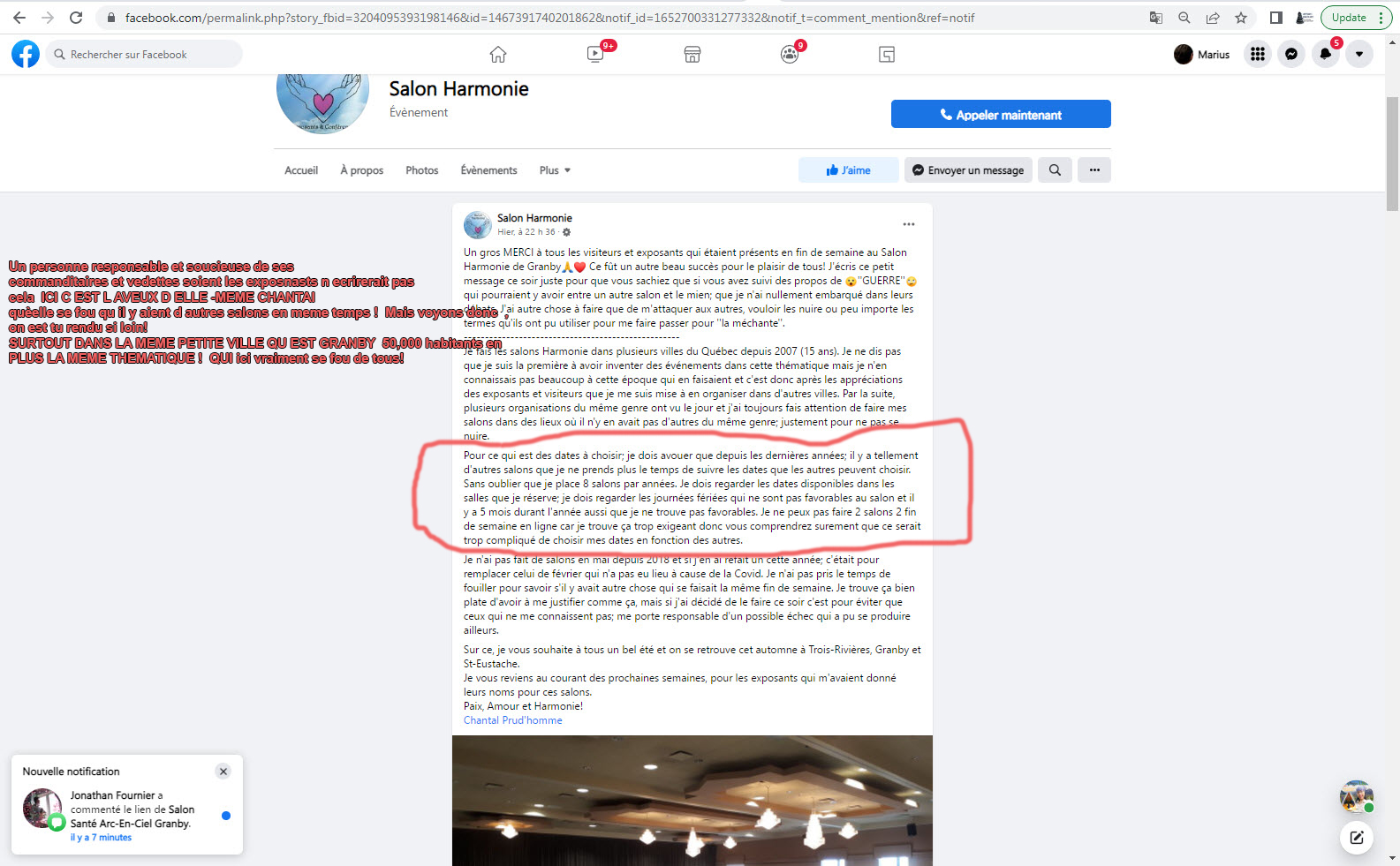 RONDE No 2 : ÉCHEC ET MAT!  Bon la vérité finit toujours par gagner ! La seule lumière qui existe!  Le Salon Harmonie fait des aveux qu’elle (l’organisatrice) se fou qui peut faire un salon en même temps qu’elle,  surtout sous la même thématique  et dans la même petite ville qu’est Granby (soit 65,000 habitants)